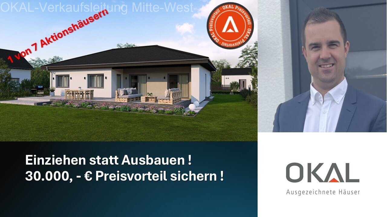 AKTION !! Ihr Traumhaus – gebaut auf Ihrem Grundstück oder mit unserem Grundstücksservice - EINZUGSFERTIG AKTION !! Ihr Traumhaus – gebaut auf Ihrem Grundstück oder mit unserem Grundstücksservice - EINZUGSFERTIG